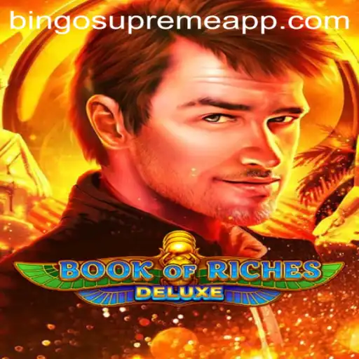 Unveiling the Thrills of Book of Riches Deluxe in the Age of BINGO SUPREME