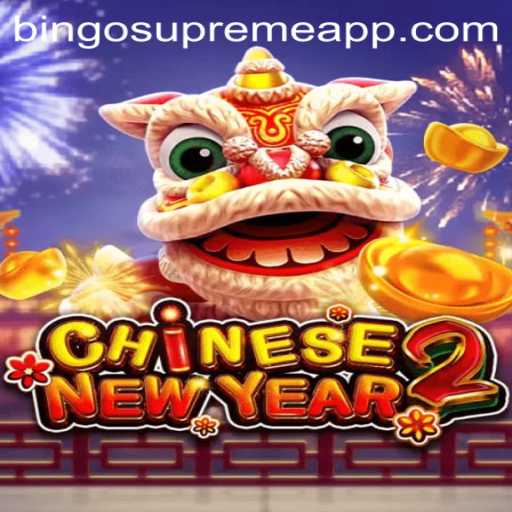Exploring the Exciting Game of CHINESENEWYEAR2 and the Role of BINGO SUPREME