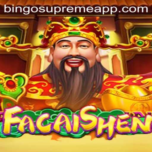 Exploring the Exciting World of FaCaiShen and BINGO SUPREME