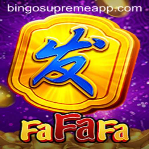 Discover the Excitement of FaFaFa with BINGO SUPREME