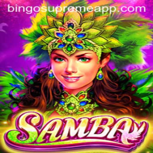 Discover the Excitement of Samba: The Innovative BINGO SUPREME Game