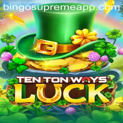 Exploring TenTonWaysLuck: The Innovative Game Revolutionizing BINGO SUPREME